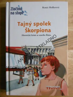 TAJNÝ SPOLEK ŠKORPIONA, ZLOČINU NA STOPĚ, HOLLEROVÁ, **an