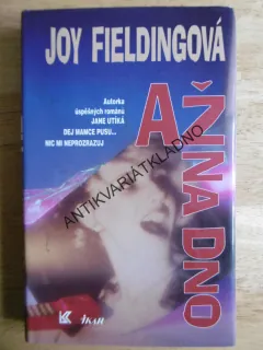 AŽ NA DNO, JOY FIELDINGOVÁ, **an