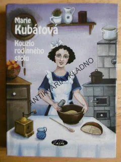 KOUZLO RODINNÉHO STOLU, MARIE KUBÁTOVÁ,HÜTTNEROVÁ, **an