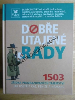 DOBŘE UTAJENÉ RADY, 1503 ZŘÍDKA PROZRAZOVANÝCH TAJEMSTVÍ, **an