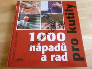 1000 NÁPADŮ A RAD PRO KUTILY, HOBBY, DOMÁCNOST