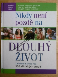 NIKDY NENÍ POZDĚ NA DLOUHÝ ŽIVOT, ZALOŽENO NA VÍCE NEŽ 500 KLINICKÝCH STUDIÍ, **an