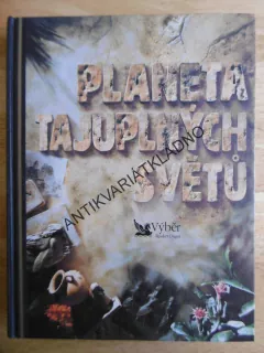 PLANETA TAJUPLNÝCH SVĚTŮ, NEJPODIVUHODNĚJŠÍ MÍSTA NA ZEMI, **an