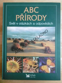 ABC PŘÍRODY, SVĚT V OTÁZKÁCH A ODPOVĚDÍCH, **an