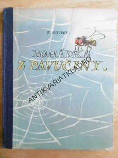 POHÁDKA Z PAVUČINY, NOVOTNÝ, PEKÁREK, 1946, **an