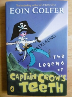 CAPTAIN CROW´S TEETH, EOIN COLFER, ANGLICKY. **an