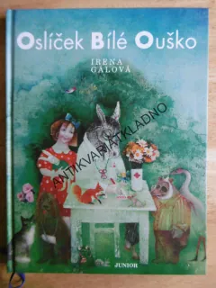 OSLÍČEK BÍLÉ OUŠKO, IRENA GÁLOVÁ, **an