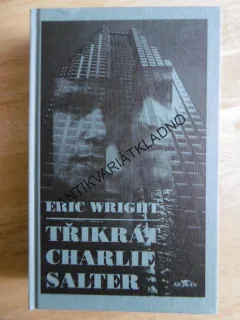 TŘIKRÁT CHARLIE SALTER, ERIC WRIGHT, **an