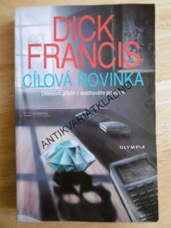 CÍLOVÁ ROVINKA, DICK FRANCIS,**an