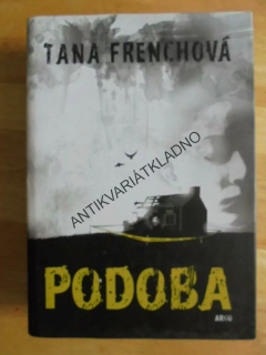 PODOBA, TANA FRENCHOVÁ, **an