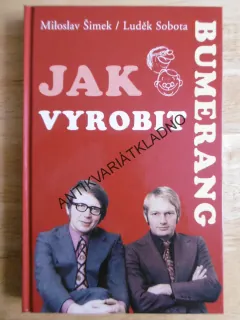 JAK VYROBIT BUMERANG, MILOSLAV ŠIMEK, LUDĚK SOBOTA, **an