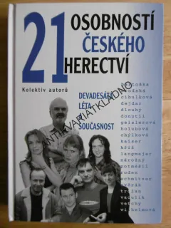 21 OSOBNOSTÍ ČESKÉHO HERECTVÍ, DEVADESÁTÁ LÉTA A SOUČASNOST, **an