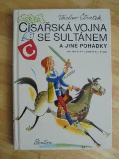 CÍSAŘSKÁ VOJNA SE SULTÁNEM, VÁCLAV ČTVRTEK, JIRÁNEK, **an