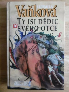 TY JSI DĚDIC SVÉHO OTCE, LUDMILA VAŇKOVÁ, **an