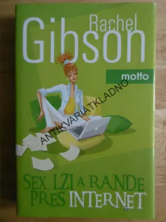 SEX, LŽI A RANDE PŘES INTERNET, RACHEL GIBSON,