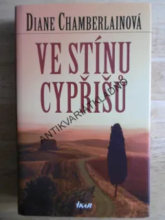 VE STÍNU CYPŘIŠŮ, DIANE CHAMBERLAINOVÁ, **an