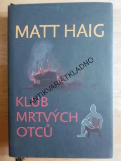 KLUB MRTVÝCH OTCŮ, MATT HAIG, **an