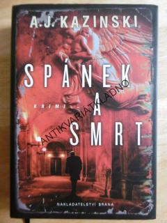 SPÁNEK A SMRT, A.J. KAZINSKI, **an