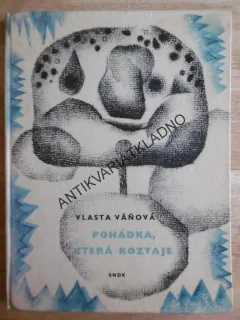 POHÁDKA, KTERÁ ROZTAJE, VLASTA VÁŇOVÁ, **an