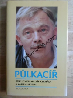 PŮLKACÍŘ, ROZHOVOR S KARLEM KRYLEM, MILOŠ ČERMÁK, **an