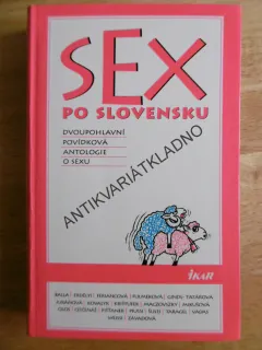 SEX PO SLOVENSKU, DVOUPOHLAVNÍ ANTOLOGIE O SEXU, TARAGEL, **an