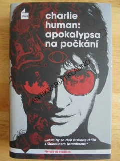 APOKALYPSA NA POČKÁNÍ, CHARLIE HUMAN, **an