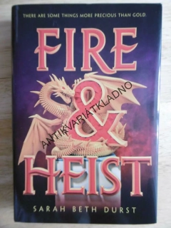 FIRE, HEIST, SARAH BETH DURST ANGLICKY, **an