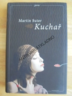 KUCHAŘ, MARTIN SUTER, THRILLER, **an