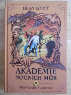 AKADEMIE NOČNÍCH MŮR 2., NIGHTMARE ACADEMY, DEAN LOREY, **an