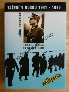 TAŽENÍ V RUSKU 1941-1945, LEON DEGRELLE, **an