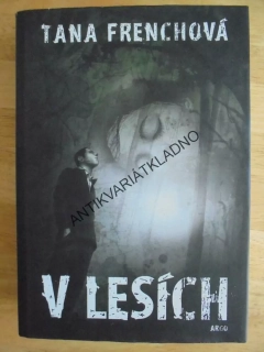 V LESÍCH, TANA FRENCHOVÁ, **an