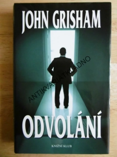 ODVOLÁNÍ, JOHN GRISHAM , **an