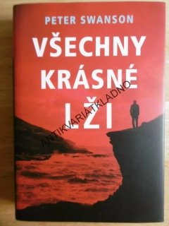 VŠECHNY KRÁSNÉ LŽI, PETER SWANSON, **an