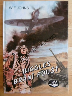 BIGGLES  BRÁNÍ POUŠŤ, W.E. JOHNS, LETECTVÍ, **an