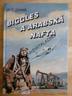 BIGGLES A ARABSKÁ NAFTA, W.E. JOHNS, LETECTVÍ
