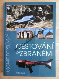 CESTOVÁNÍ ZA ZBRANĚMI, LUBOMÍR POPELÍNSKÝ, **an
