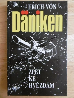 ZPĚT KE HVĚZDÁM, ERICH VON DÄNIKEN, **an