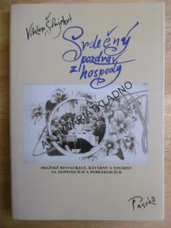 SRDEČNÝ POZDRAV Z HOSPODY, VIKTOR ŠLAJCHRT, **an