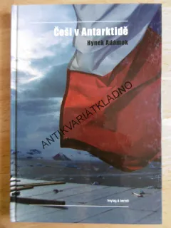 ČEŠI V ANTARKTIDĚ, HYNEK ADÁMEK, **an