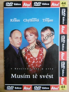 MUSÍM TĚ SVÉST, DVD FILM