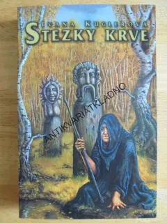 STEZKY KRVE, IVANA KUGLEROVÁ, **an