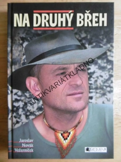 NA DRUHÝ BŘEH, JAROSLAV NOVÁK VEČERNÍČEK, **an