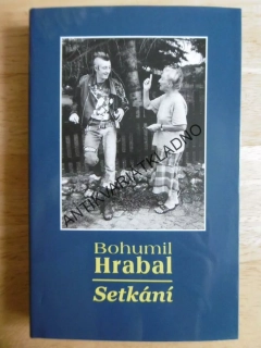 SETKÁNÍ, BOHUMIL HRABAL, **an