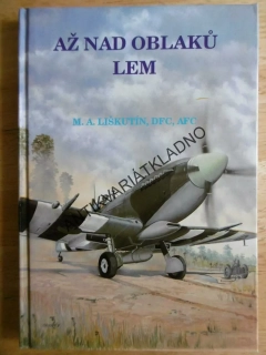AŽ NAD OBLAKŮ LEM, M.A. LIŠKUTÍN, **an