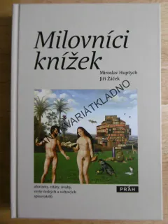 MILOVNÍCI KNÍŽEK, MIROSLAV HUPTYCH, JIŘÍ ŽÁČEK, **an