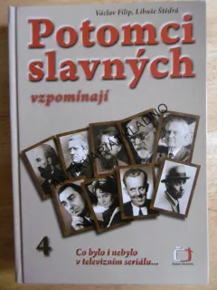 POTOMCI SLAVNÝCH VZPOMÍNAJÍ, FILIP, ŠTĚDRÁ, **an