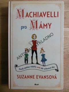 MACHIAVELLI PRO MÁMY, SUZANNE EVANSOVÁ, **an