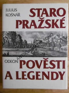 STAROPRAŽSKÉ POVĚSTI A LEGENDY, KOŠNÁŘ, 1992, **an