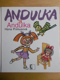 ANDULKA A ANDULKA, HANA PRIMUSOVÁ, MARCELA WALTEROVÁ, **an
