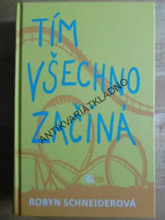 TÍM VŠECHNO ZAČÍNÁ, ROBYN SCHNEIDEROVÁ, **an